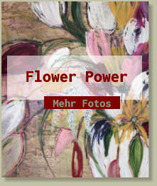 Flower Power Mehr Fotos